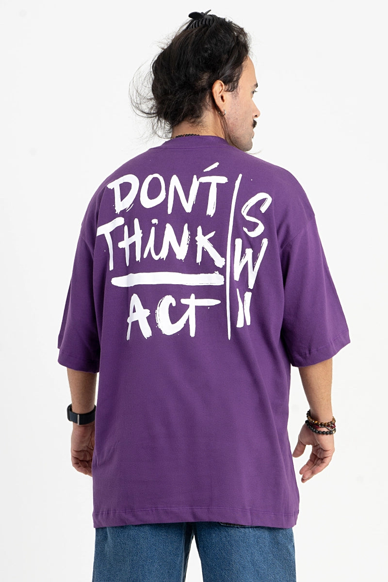 Camiseta Oversized DON'T THINK ACT